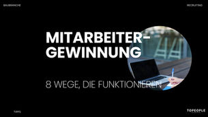 Mitarbeitergewinnung im Bau: 8 Wege, die über die Stellenanzeige hinausgehen
