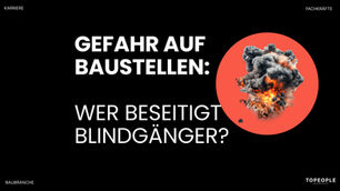 Bombenalarm auf der Baustelle? Feuerwerker oder Kampfmittelräumer: Wer bei Blindgängern für Sicherheit sorgt