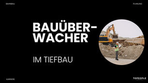 Bauüberwacher im Tiefbau: Aufgaben, Gehalt und warum diese Rolle Rahmenverträge sichert