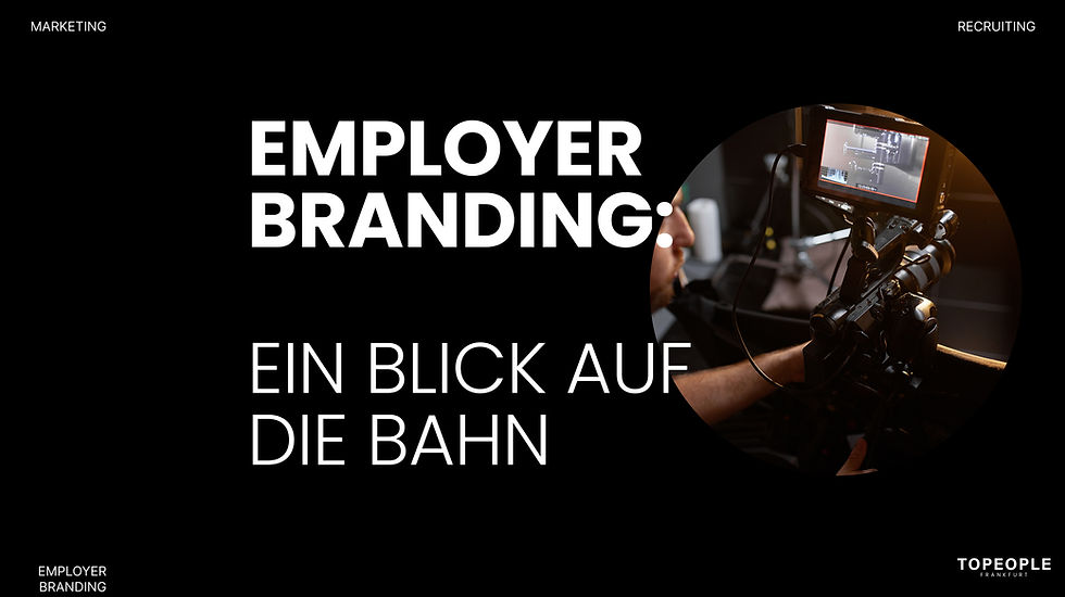 Was wir von „Boah, Bahn!“ über modernes Employer Branding lernen können