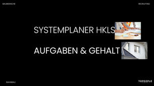 Systemplaner HKLS: Aufgaben, Anforderungen und Gehalt
