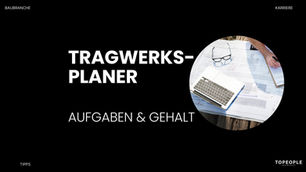 Was macht ein Tragwerksplaner? Aufgaben, Gehalt und Anforderungen