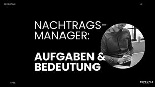 Nachtragsmanagement in der Baubranche: Was ein Nachtragsmanager macht und warum er für Unternehmen entscheidend wird