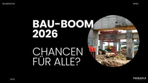 Bau-Boom 2026 – aber woher sollen die Fachkräfte kommen?