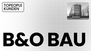 B&O Bau und TOPEOPLE GROUP: Bauen an der Zukunft der Arbeit