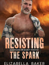Resisting The Spark by Elizabella Baker, Book 3 of the Blackguard Security Series, available on ebook, paperback and signed paperback