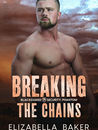 Breaking the Chains by Elizabella Baker, Book 4 of the Blackguard Security Series, available on ebook, paperback and signed paperback