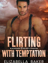 Flirting With Temptation by Elizabella Baker, Book 2 of the Blackguard Security Series, available on ebook, paperback and signed paperback