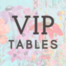 VIP TABLE