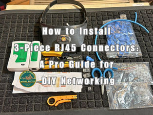 3 peice RJ45 connectors and tools for installing and testing connections DIY pro guide.