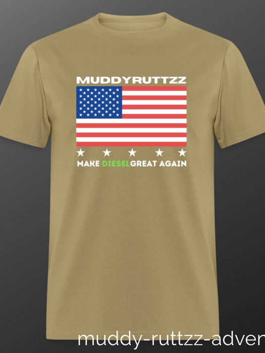 T-shirt with American Flag and the words "make diesel great again. The words Muddy Ruttzz are over the Flag.