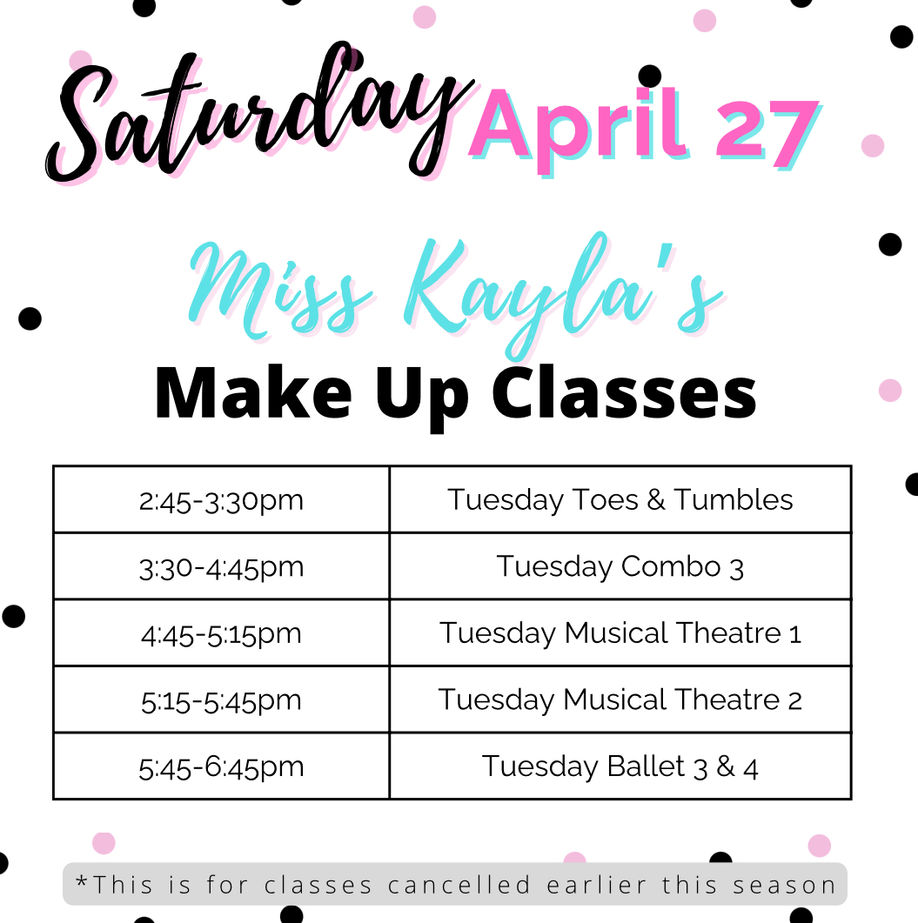 4/27 Make Up Classes!