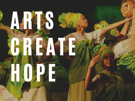 The Arts Create Hope