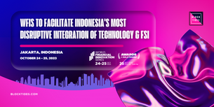 WFIS to Facilitate Indonesia’s Most Disruptive Integration of Technology & FSI