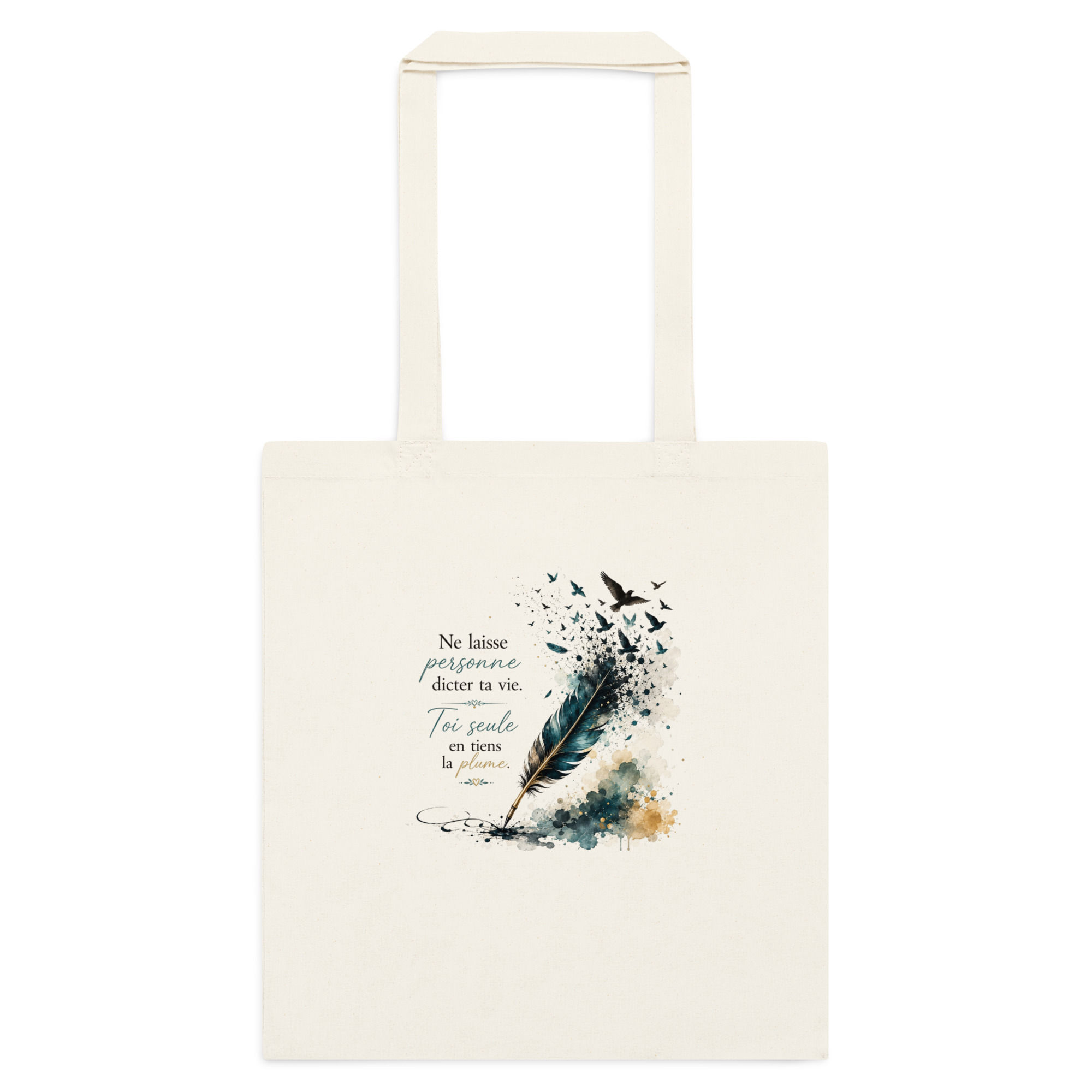Tote bag « Toi seule en tiens la plume » – Plume sur la vie