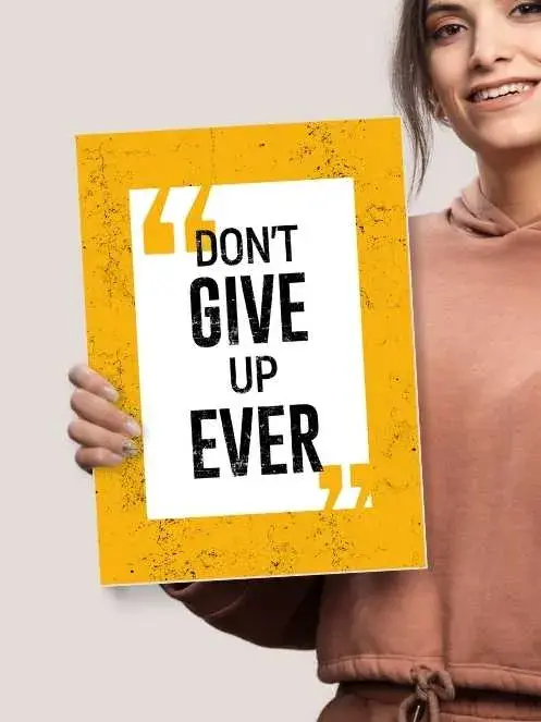 Don't Give up ever | Motivational Poster