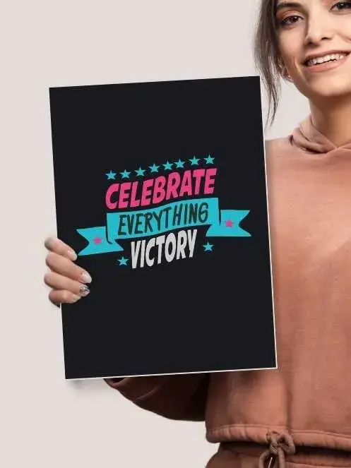 Celebrate Everything Victory | Motivational Poster