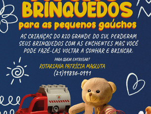 CAMPANHA DE DOAÇÃO: Doe seus brinquedos para os pequenos gaúchos
