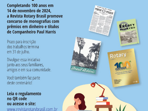 ROTARY BRASIL LANÇA CONCURSO DE MONOGRAFIAS COM PRÊMIOS EM DINHEIRO E TÍTULOS DE COMPANHEIRO PAUL HARRIS