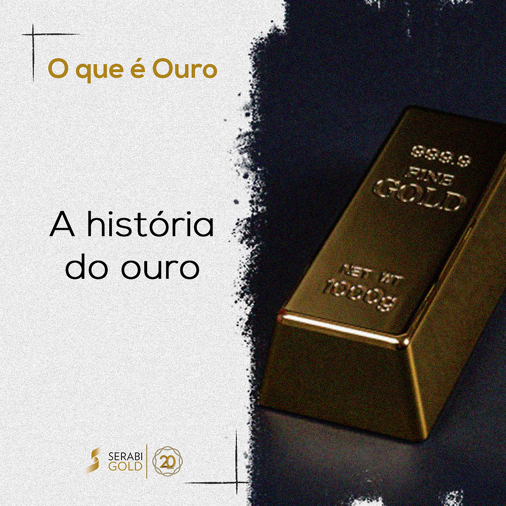 O que é ouro? - História do Ouro