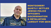 Montgomery Settles Jewish Police Officer’s Discrimination and Retaliation Lawsuit for $80,000