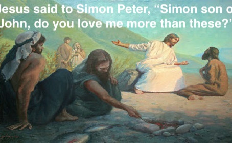 Jesus said to Peter, "Do You Love Me?"