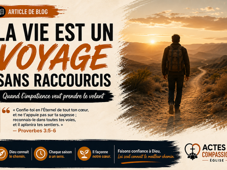 La vie est un voyage sans raccourcis