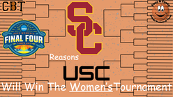 USC will Win the NCAA Women's Tournament - Reasons Why By Matt Carty