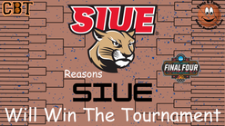SIUE will Win the NCAA Tournament - Reasons by Mike Hurley