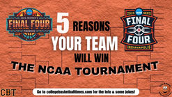 5 Reasons Why Your Team Will Win The 2026 NCAA Tournament