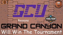 Grand Canyon will Win the NCAA Tournament - Reasons Why By Keith Spillett