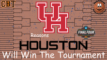 Houston will Win the NCAA Tournament - Reasons Why by Shawn O'Neal