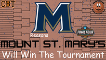 Mount St. Mary's will Win the NCAA Tournament - Reasons Why By Steve Hiegel