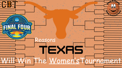 Texas will Win the NCAA Women's Tournament - Reasons Why By Theo Franz