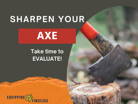 Sharpen Your Axe - Evaluate your Ministry