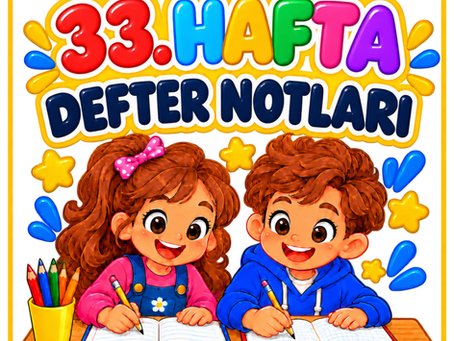 4. Sınıf 33. Hafta Defter Notları