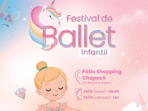 PÁTIO SHOPPING SEDIA FESTIVAL DE BALLET INFANTIL NESTA SEXTA E NO SÁBADO