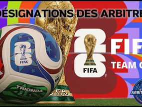 FIFA WORLD CUP 2026 - DÉSIGNATIONS DES ARBITRES - Matchs 1 à 4 - 11-12 & 13/06/2026