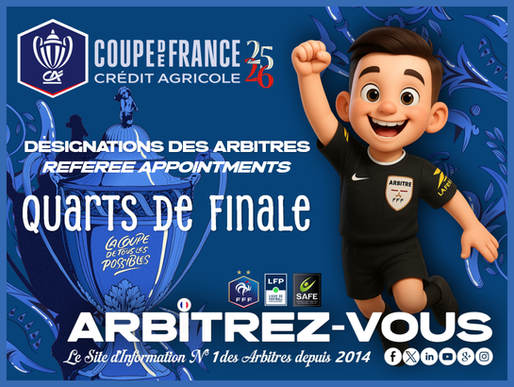 FFF - COUPE DE FRANCE - DÉSIGNATIONS ARBITRES - REFEREE APPOINTMENTS - 1/4 de Finale - [03-04 & 05/03/2026] #FFF #LFP #CDF