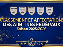 Classement et Affectations des Arbitres Fédéraux - Saison 2025/2026 #FFF