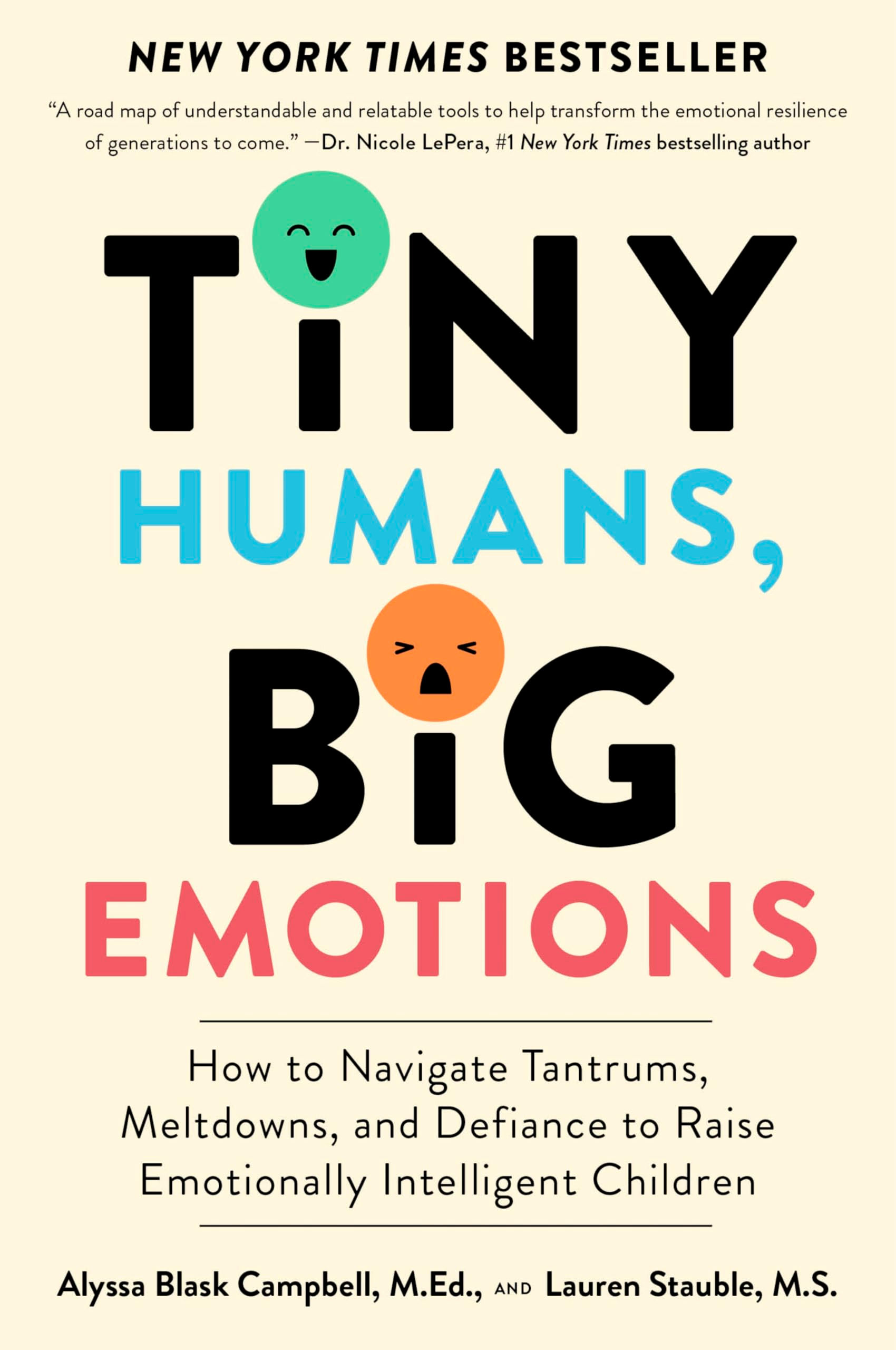 Tiny Humans, Big Emotions: How to Navigate Tantrums, Meltdowns, and Defiance