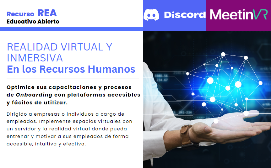 Recurso Virtual de Aprendizaje:
Realidad virtual e inmersiva para educar a compañias en la capacitación y entrenamiento de empleados.