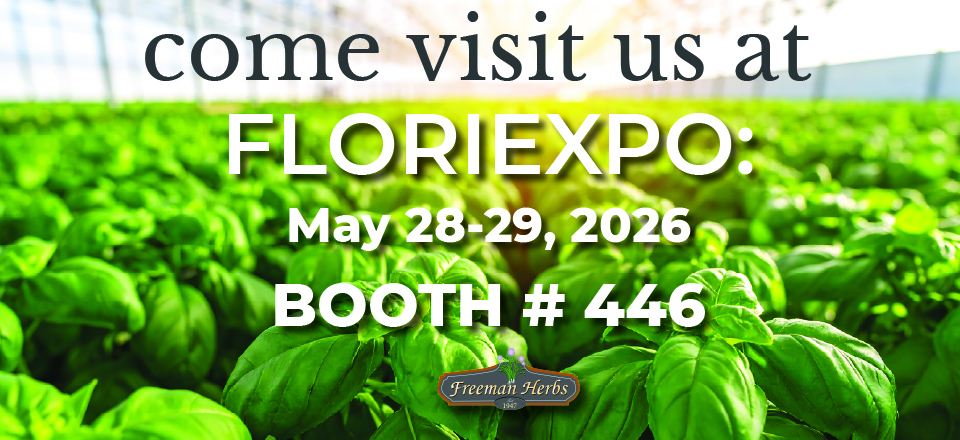 Come visit Freeman Herbs at Floriexpo 2026 - Booth 446