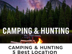 Camping & Hunting: 5 Best Location In USA