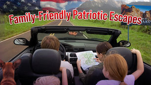 Family-Friendly Patriotic Escapes