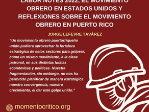 Labor Notes 2022, el movimiento obrero en Estados Unidos y el movimiento obrero en Puerto Rico