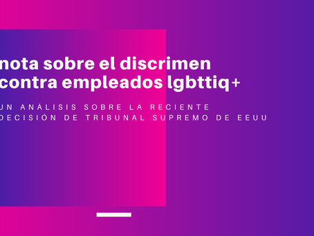 Nota sobre el discrimen contra empleados lgbttiq+