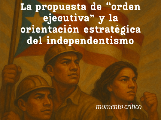 La propuesta de “orden ejecutiva” y la orientación estratégica del independentismo