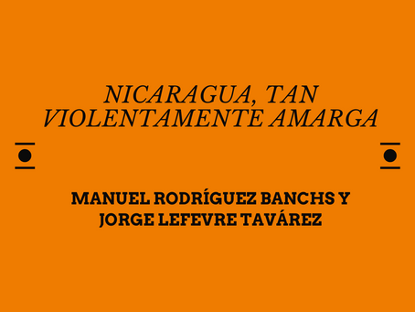 Nicaragua, tan violentamente amarga