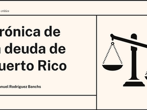 Crónica de la deuda de Puerto Rico